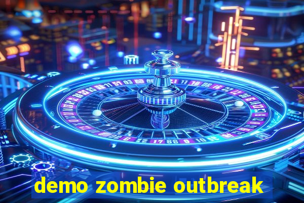 demo zombie outbreak